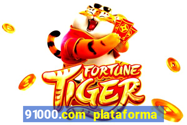 91000.com plataforma de jogos